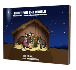 Light for the World: A Catholic Kid’s Guide to Advent and Christmas