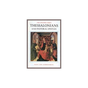 The Navarre Bible Thessalonians and Pastoral Epistles